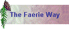 The Faerie Way